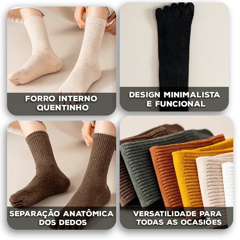 Meias ComfortToe™ com Dedos Separados e Forro Quentinho  / Para Quem Quer Pés Quentes e Bem Protegidos!