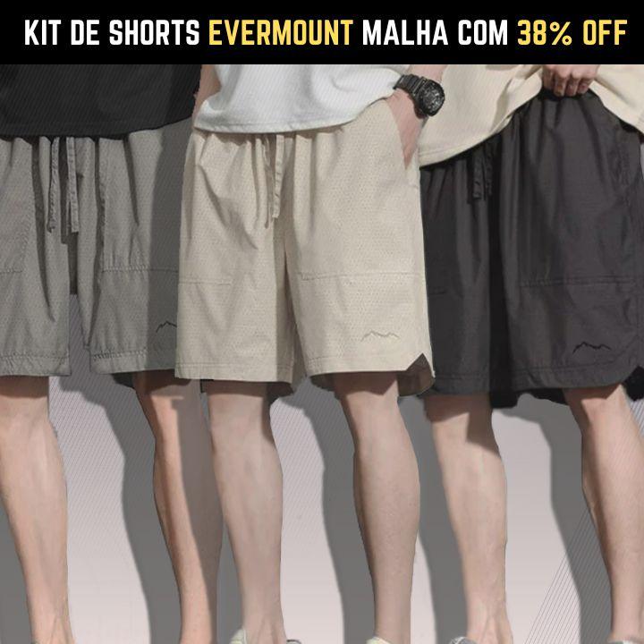 Kit de 3 Shorts Evermount™ em Malha Super Respirável / Não te aperta, não incomoda, não esquenta! - ModernLar